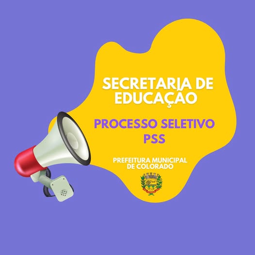 Atenção, Profissionais da Educação!  A Prefeitura Municipal de Colorado está com inscrições abertas para o Processo Seletivo